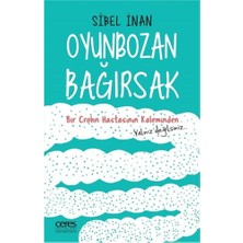 Oyunbozan Bağırsak: Bir Crohn Hastasının Kaleminden Yalnız Değilsiniz..