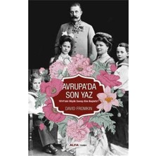 Avrupa'da Son Yaz: 1914'TEKI Büyük Savaşı Kim Başlattı? : 1914'TEKI Büyük Savaşı Kim Başlattı?