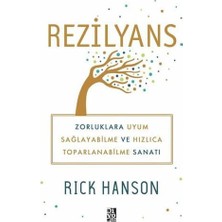 Rezilyans: Zorluklara Uyum Sağlayabilme ve Hızlıca Toparlanabilme Sanatı