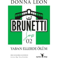 Yaban Ellerde Ölüm: Bir Venedik Polisiyesi: Commissario Brunetti