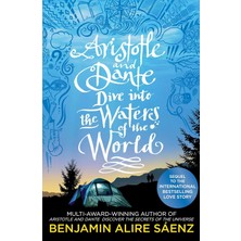 Aristotle And Dante Dive Into The Waters Of The World: The Highly Anticipated Sequel To The Multi-Award-Winning International Bestseller Aristotle And ... Secrets Of The Universe
