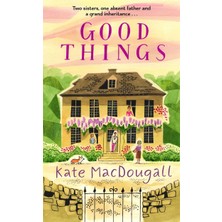 Good Things: Discover This Uplifting Family Story Set In A Charming English Village