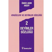 Deyimler Sözlüğü: Atasözleri ve Deyimler Sözlüğü 2