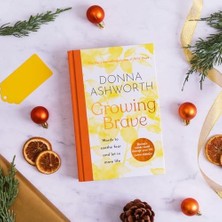 Growing Brave: Words To Soothe Fear And Let In More Life: The Instant Sunday Tımes Bestseller