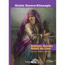 Sultane Gurdju Soleil Du Lion Dynasties De Turquie Mediévale: Dynasties De Turquie Medievale