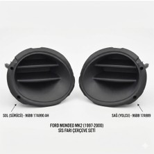İTHAL Ford Mondeo Mk2 Sis Far Çerçevesi / Kapak Takımı (1997-2000) - Sağ + Sol Set
