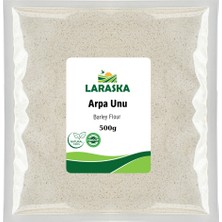 Laraska Arpa Unu 500G Taş Değirmen Barley Flour Düşük Glisemik Indeksli Yüksek Lifli Doypack Kilitli Paket