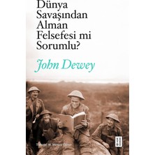 Dünya Savaşından Alman Felsefesi Mi Sorumlu ?: Alman Felsefesi ve Siyaset