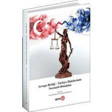 Avrupa Birliği – Türkiye Ilişkilerinde Normatif Dönüşüm