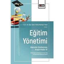 Eğitim Yayınevi Eğitim Yönetimi Alanında Uluslararası Araştırmalar 6