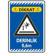 İsg Tabelam 25X35CM/ETIKET/DERINLIK 0,6 M.