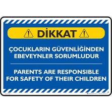 İsg Tabelam 25X35CM/DEKOTA/DIKKAT! Çocukların Güvenliğinden Ebeveynler Sorumludur