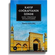 Kayıp Coğrafyanın İzinde (Özel Baskı) - Taha Kılınç
