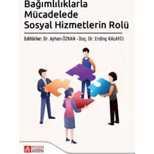 Pegem Akademi Yayıncılık Bağımlılıklarla Mücadelede Sosyal Hizmetlerin Rolü