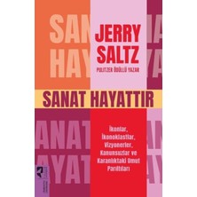 Sanat Hayattır Ikonlar, Ikonoklastlar, Vizyonerler, Kanunsuzlar ve Karanlıktaki Umut Parıltıları