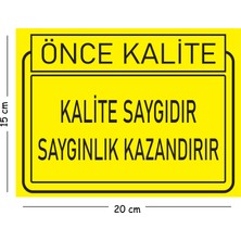 Mayeka Metal Kalite Saygıdır Saygınlık Kazandırır 15X20 cm Uyarı Iş Güvenliği Levhası