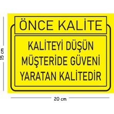 Mayeka Metal Kaliteyi Düşün Müşteride Güveni Yaratan Kalitedir 15X20 cm Uyarı Iş Güvenliği Levhası