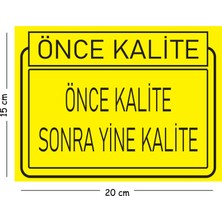 Mayeka Metal Önce Kalite Sonra Yine Kalite 15X20 cm Uyarı Iş Güvenliği Levhası