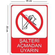 Mayeka Metal Şalteri Açmadan Uyarın 15X20 cm Uyarı Iş Güvenliği Levhası