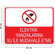 Mayeka Metal Elektrik Yangınlarına Su Ile Müdahale Etme 15X20 cm Uyarı Iş Güvenliği Levhası