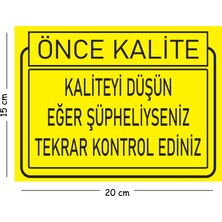 Mayeka Metal Kaliteyi Düşün Eğer Şüpheliyseniz Tekrar Kontrol Ediniz 15X20 cm Uyarı Iş Güvenliği Levhası