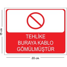 Mayeka Metal Tehlike Buraya Kablo Gömülmüştür 15X20 cm Uyarı Iş Güvenliği Levhası