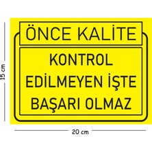 Mayeka Metal Kontrol Edilmeyen Işte Başarı Olmaz 15X20 cm Uyarı Iş Güvenliği Levhası