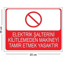 Mayeka Metal Elektrik Şalterini Kilitmeleden Makineyi Tamir Etmek Yasaktır 15X20 cm Uyarı Iş Güvenliği