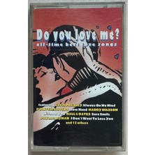 BMG Müzik Do You Love Me? All Time Best Love Songs  Kaset