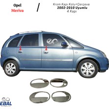 Ebal Oto Opel Meriva Krom Kapı Kolu+Çerçeve 4 Kapı 2002-2010 P. Çelik