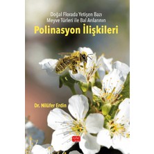 Nobel Bilimsel Eserler Doğal Florada Yetişen Bazı Meyve Türleri ile Bal Arılarının Polinasyon Ilişkileri