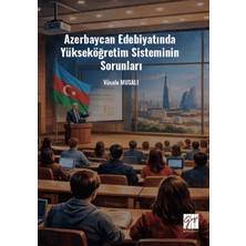Gazi Kitabevi Azerbaycan Edebiyatında Yükseköğretim Sisteminin Sorunları