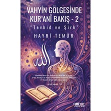 Gülnar Yayınları Vahyin Gölgesinde Kur’anî Bakış 2 Tevhid ve Şirk