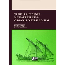 Harp Sanat Yayınları Türklerin Deniz Muharebeleri - 1: Osmanlı Öncesi Dönem