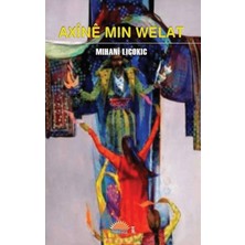 Roşna Yayınları Axine Min Welat