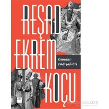 Doğan Kitap Osmanlı Padişahları - Reşad Ekrem Koçu Doğan Yayınları 512 Sayfa