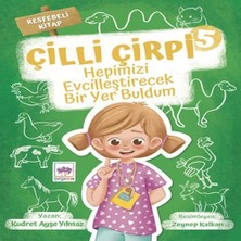 Hepimizi Evcilleştirecek Bir Yer Buldum - Çilli Çirpi -5