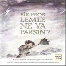 Bir Problemle Ne Yaparsın? (Ciltli)