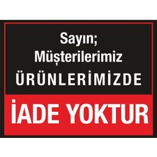 Gokco Mağaza Işyeri Dükkan Iade Yoktur Uyarı Levhası