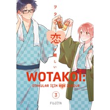 Delixa Wotakoi 3. Cilt-Otakular Için Aşk Zordur