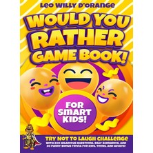 Delixa Would Rather !: Try Not Laugh With 200 Difficult Dilemmas, Hilarious Brain Teasers 50 Bonus Trivia W