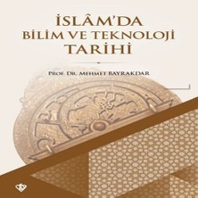 K-Yonlineticaretdy Islam'da Bilim ve Teknoloji Tarihi