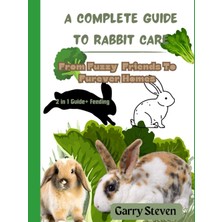 Delixa Complete Guide Rabbit : From Fuzzy Friends Furever Homes,raising Rabbits: Housing, Feeding, Instruct
