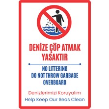 2 Adet Altınuç Art Design 20X30 cm Denize Çöp Atmak Yasaktır Tekne Marin Pvc Uyarı Levhası Yönetmeliğe Uygun