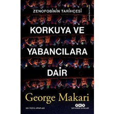 Yapı Kredi Yayınları Korkuya ve Yabancılara Dair - George Makari