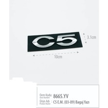 Restinal Citroen C5 Bagaj Yazısı - 2003 2004 2005 2006 2007 2008 2009 Uyumlu Abs Plastik 3m Bantlı Krom Amble