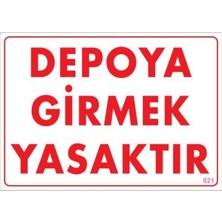 Elma Shop Depoya Girmek Yasaktır Uyarı Levhası 25X35 KOD:621