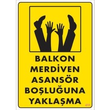 Elma Shop Boşluğa Yaşlaşma Uyarı Levhası 25X35 KOD:411