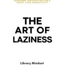 Independently Published The Art Of Laziness