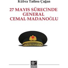 27 Mayıs Sürecinde General Cemal Madanoğlu